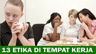 13 ETIKA DI TEMPAT KERJA [upl. by Gati]