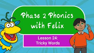 Phase 2 Phonics for Kids 24  Tricky Words [upl. by Sailesh]