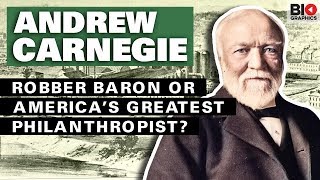 Andrew Carnegie Robber Baron or America’s Greatest Philanthropist [upl. by Mencher]