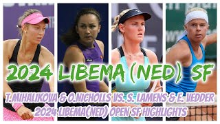 TMihalikova amp ONicholls vs SLamens amp EVedder 2024 LibemaNED Open SF Highlights [upl. by Lacie]