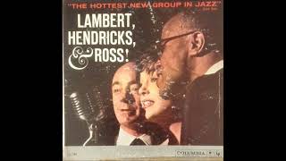 Lambert Hendricks Ross The Hottest New Group In Jazz Full Album [upl. by Kyne]