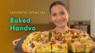 Navratri Special  Baked Handvo Recipe  Healthy amp Delicious Gujarati Snack [upl. by Grey186]