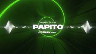 Smolasty amp Kizo  Papito XSOUND Remix [upl. by Ettenej]