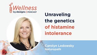 Unraveling the Genetics of Histamine Intolerance with Carolyn Ledowsky [upl. by Eirrej343]