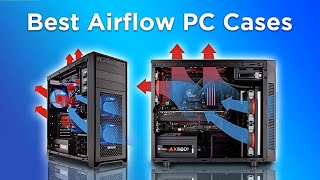 5 Best Airflow PC Cases Cooler Master Corsair be quiet Thermaltake [upl. by Reisfield440]