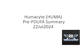 Humacyte HUMA Pre PDUFA Summary 22Jul2024 [upl. by Terry]