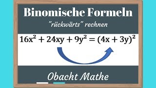 Binomische Formeln quotrückwärtsquot 5 Übungsaufgaben mit Lösungen  einfach erkärt  ObachtMathe [upl. by Cahilly]