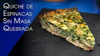 Tartaleta Quiche de Espinacas Sin Masa Quebrada [upl. by Hengel786]