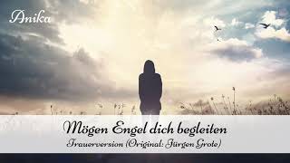 Mögen Engel dich begleiten Trauerversion [upl. by Elyac]