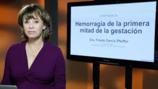 Hemorragia de la primera mitad de la gestación  Dra Frieda García Pfeiffer [upl. by Nylirrehs]