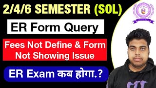 SOL ER Exam Form Query 2nd  4th  6th Semester May June 2024  SOL ER Exam Date 2024 [upl. by Enieledam]