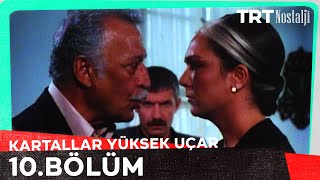 Kartallar Yüksek Uçar 10 Bölüm NostaljiTRT [upl. by Lynelle]