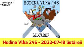 Hodina Vlka 246  20220719 listáreň  Slobodný Vysielač [upl. by Nosyk]