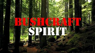 Bushcraft Spirit [upl. by Itsuj]