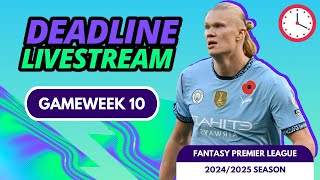 FPL DEADLINE STREAM GAMEWEEK 10  FANTASY PREMIER LEAGUE 202425 TIPS [upl. by Jeannie]