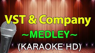 Ikaw Ang Aking Mahal Awitin Mo At Isasayaw Ko  VST amp Company Medley  KARAOKE HD [upl. by Jo-Anne]