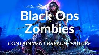 BO Zombies  Containment Breach Failure [upl. by Nilloc]