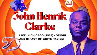 Live In Chicago 1992  Origin and Impact of White Ideology  John Henrik Clarke [upl. by Danella]