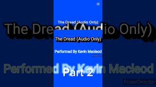 The Dread Audio Only  Part 2 Shorts Clips Part2 [upl. by Lledner22]