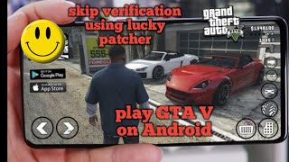 How to skip human license verification for GTA 5 by using lucky patcher 963mod for 2021 [upl. by Yug]