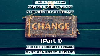 Chemistry7thChangePart1Slow Fast Periodic NonperiodicNaturalManmade Desirable Undesirable [upl. by Lotsirhc]