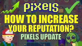 HOW TO INCREASE YOUR REPUTATION PIXELS UPDATE pixels [upl. by Nomad183]