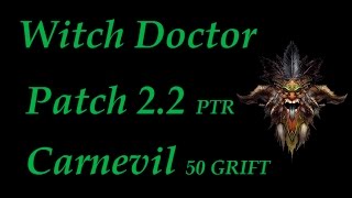 Witch Doctor Patch 22 PTR Carnevil 50 Greater Rift Diablo 3 Reaper of Souls [upl. by Atnoed]