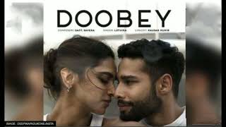 Doobey Full Song  Gehraiyaan  Deepika padukone Siddhant Ananya Dhairya  New Song OAFF Savera [upl. by Lekcim]