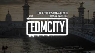 Bassanova ft Lux  Lullaby Bassanova Remix [upl. by Anahgem573]