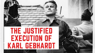 The JUSTIFIED Execution Of Karl Gebhardt  Heinrich Himmlers Doctor [upl. by Earised]