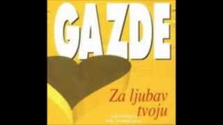 Gazde  Za Tebe [upl. by Hodosh661]