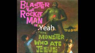 Blaster the Rocket Man  7 Ransom vs the Unman w lyrics [upl. by Akirret]