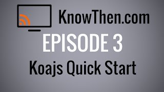 Koajs Quickstart Guide [upl. by Avril]