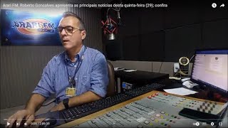 Arari FM ao vivo Roberto Goncalves apresenta as principais noticias desta quintafeira 29 fevereiro [upl. by Sidon]