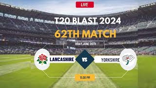 Yorkshire vs Lancashire  North Group  Vitality T20 Blast [upl. by Yelbmik110]