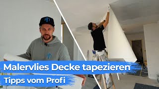 Malervlies Decke tapezieren  Tipps vom Profi [upl. by Emirak678]