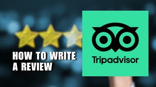 ❤ Tripadvisor  How to Write a Review   Full Tutorial [upl. by Abbye]