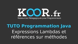 TUTO Java  Expressions Lambdas et références sur méthodes [upl. by Rainer]