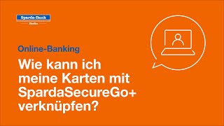 OnlineBanking Wie kann ich meine Karten mit SpardaSecureGo verknüpfen [upl. by Rebliw]