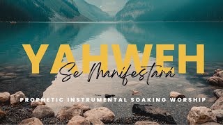 YAHWEH SE MANIFESTARA Medley  Instrumental Soaking Worship Music [upl. by Ioj]