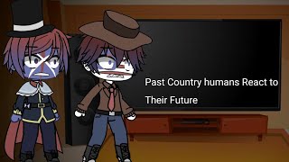 Past Country humansBefore WW1 React To Their Future bonus Meme Part 1 [upl. by Fiora]