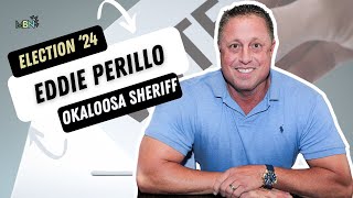 Eddie Perillo Wants To Be Sheriff Of Okaloosa County Heres What He Says Hed Do If Elected [upl. by Tonl694]