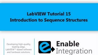 LabVIEW Tutorial 15  Sequence Structure Enable Integration [upl. by Faith536]