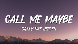 Carly Rae Jepsen  Call Me Maybe lyrics [upl. by Yajnas]