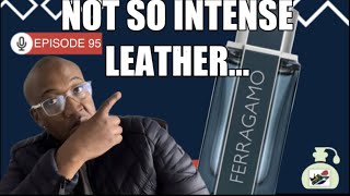 Ferragamo  Intense Leather  Fragrance Review [upl. by Puklich]