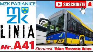 Linia nr A41 Waltera Warszawska Sikorskiego Waltera 🌐 Cała trasa ♥️JADĘ AUTOBUSEM MZK PABIANCE♥️ [upl. by Mihe]