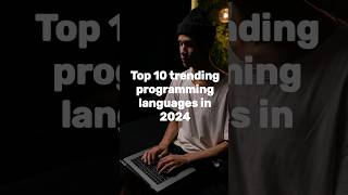 Top 10 trending programming languages in 2024 programing programminglanguage 2024 [upl. by Eanrahs993]