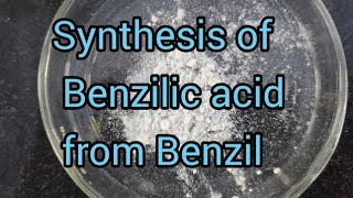 Synthesis of Benzilic acid from Benzil [upl. by Ignaz]