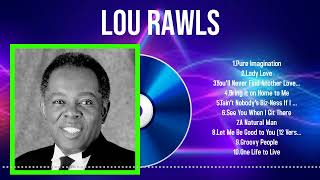 The Best of Lou Rawls in 2024 Unforgettable Hits to Brighten Your Day [upl. by Morty]