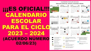 Soy Docente ¡¡¡ES OFICIAL CALENDARIO ESCOLAR PARA EL CICLO 2023 – 2024 ACUERDO NÚMERO 020623 [upl. by Torr418]